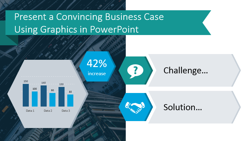 Present A Convincing Business Case Using Graphics In Powerpoint Blog Creative Presentations Ideas