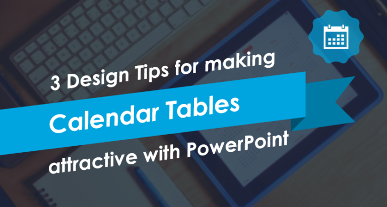 3 Design Tips for making Calendar Tables attractive in PowerPoint