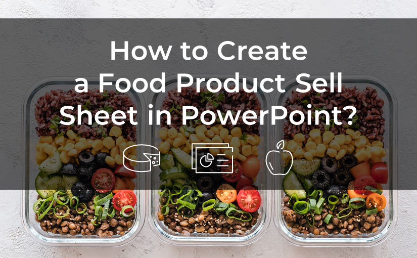 Creating a Food Product Sell Sheet Presentation One-Pager