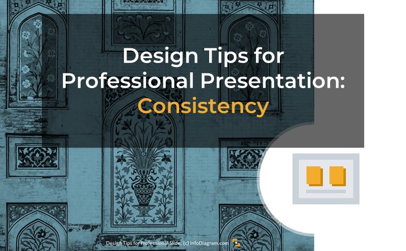 design-tips-for-professional-presentation-slides-consistency-picture-powerpoint-infodiagram-v2