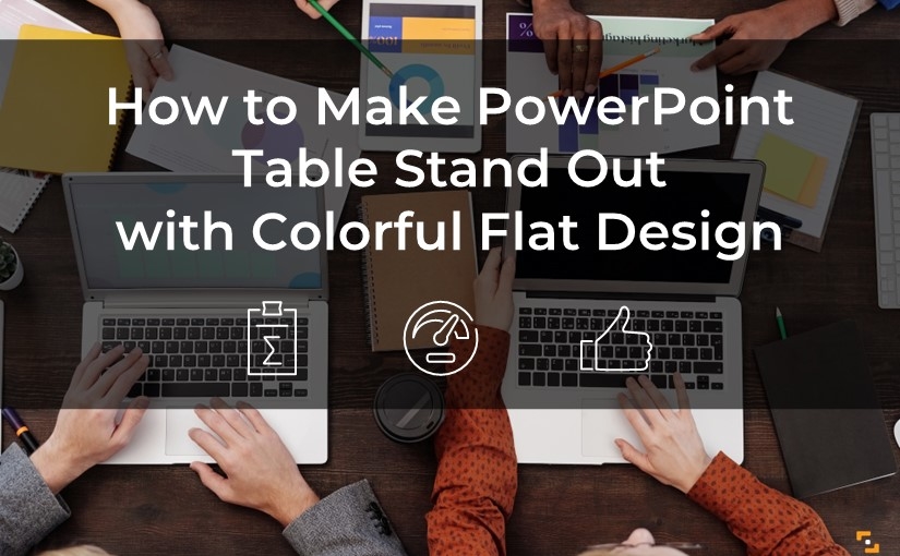 How to Make Infographic Tables Stand Out with Colorful Flat PowerPoint Design