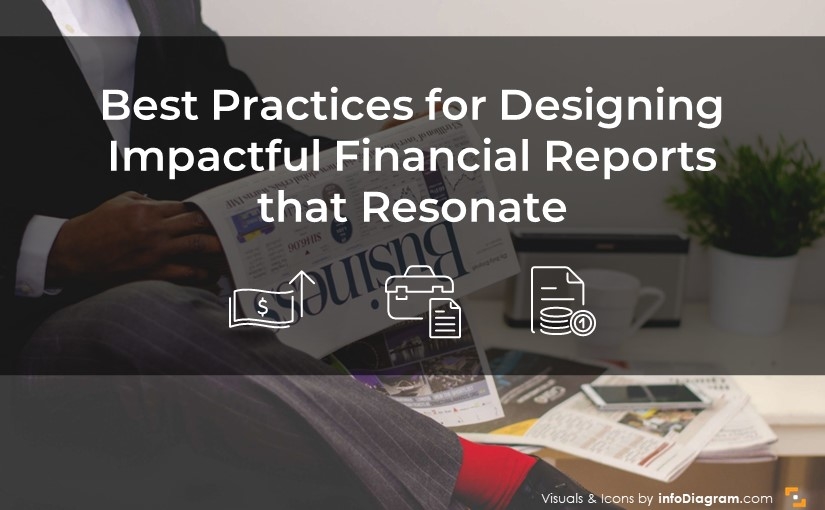 Best Practices for Designing Impactful Financial Reports that Resonate in 2024